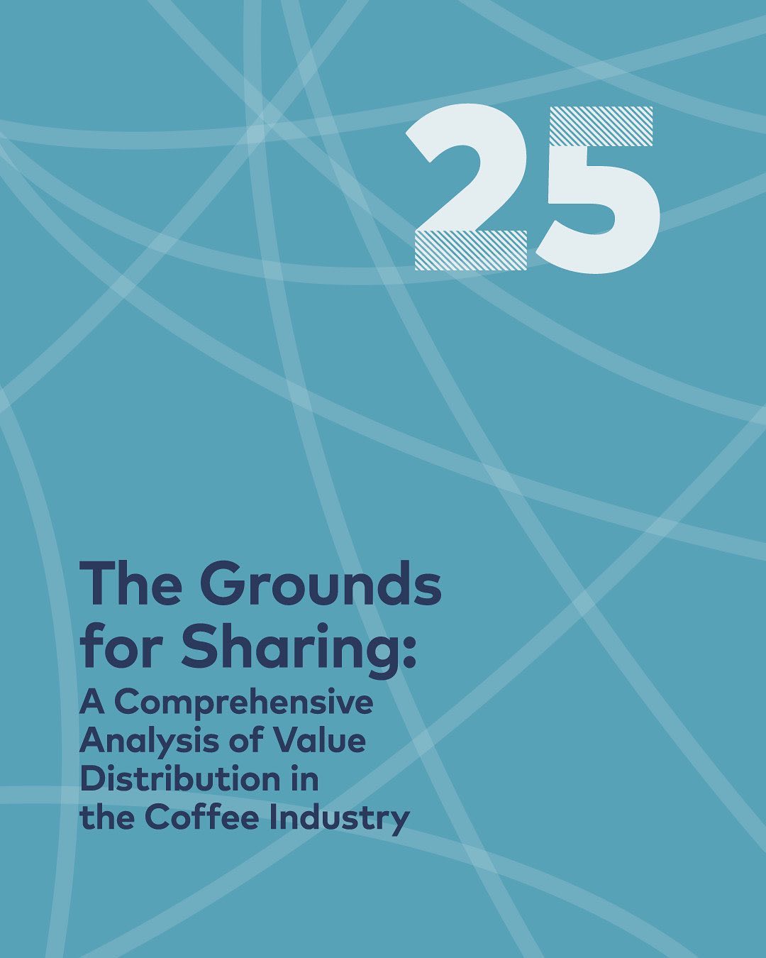 Revealing the Hidden Complexities of Coffee’s Value Chain: Insights from “The Grounds for Sharing” Report